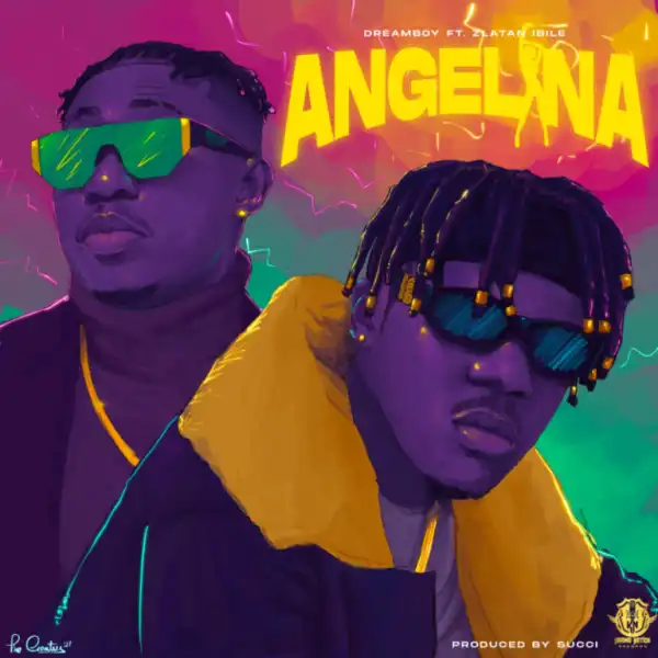 Dreamboy – Angelina Ft. Zlatan