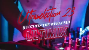 Pro-Tee – Ultraselection 23 (It’s The Weekent)