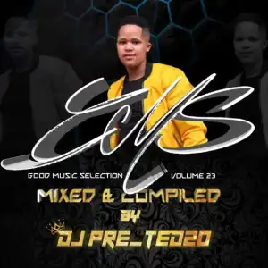 Dj Pre Tedzo – Good Music Selection Vol. 23 Mix