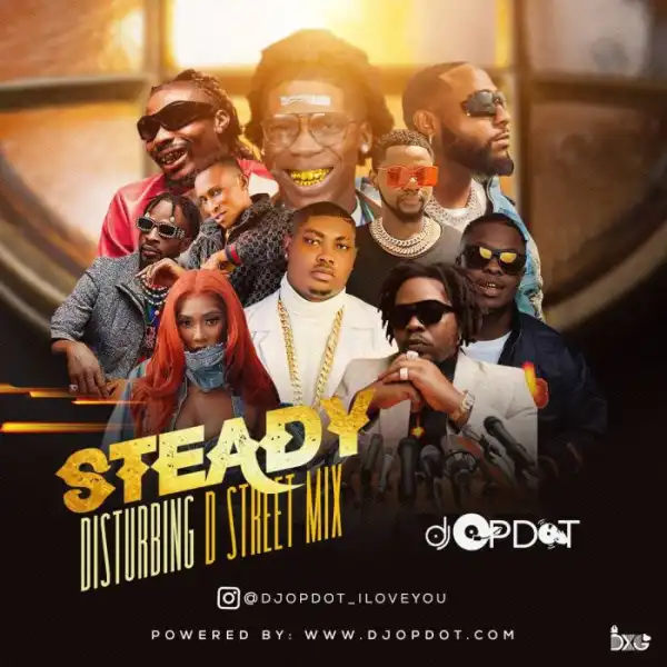 DJ OP Dot – Steady Disturbing The Street Mix
