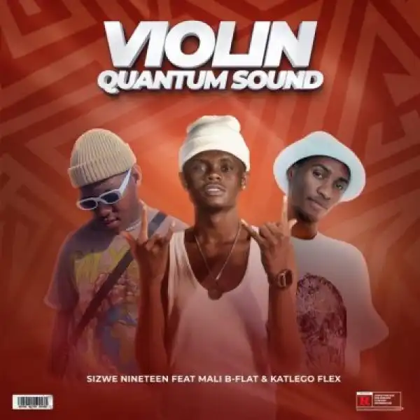 Sizwe Nineteen – Violin (Quantum Sound)