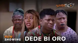 Dede Bi Oro (2024 Yoruba Movie)