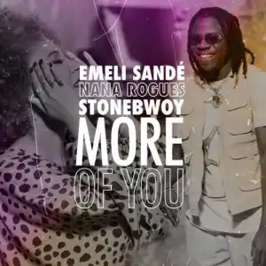 Emeli Sandé, Stonebwoy & Nana Rogues – More of You (Video)