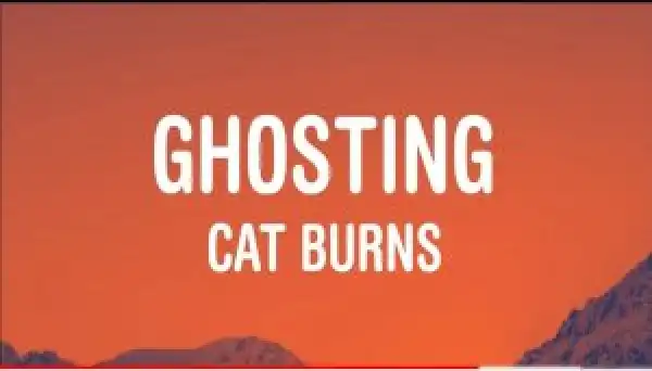 Cat Burns – Ghosting