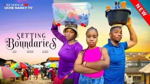 Setting Boundaries (2024 Nollywood Movie)