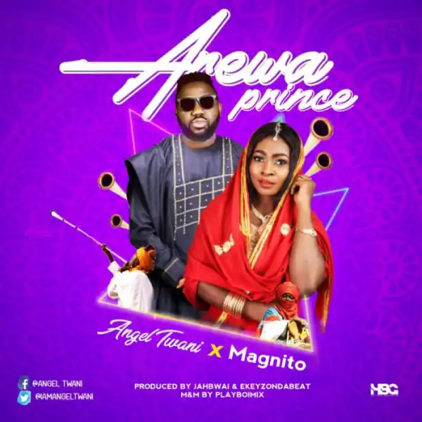 Angel Twani – Arewa Prince ft. Magnito