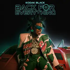Kodak Black - Back For Everything (Album)