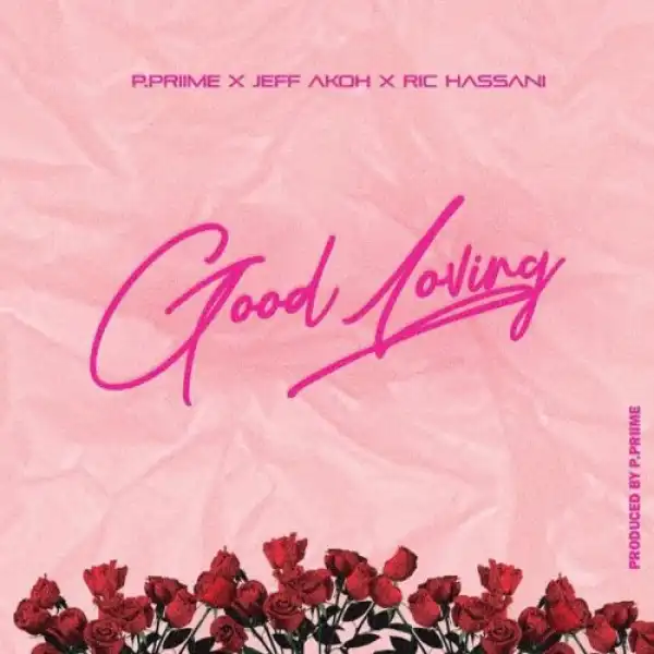 Jeff Akoh & Ric Hassani – Good Loving