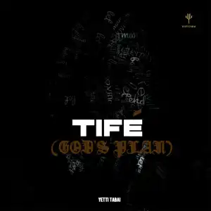 Yetti Tabai – Tife