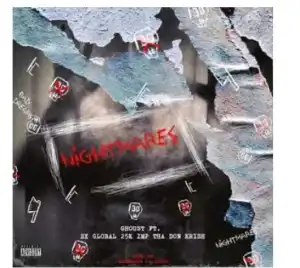 Ghoust – Nightmares Ft. Ex Global, Imp Tha Don, 25K & Krish