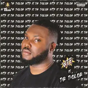 Dr Dolor – WTF Is Dr Dolor (EP)