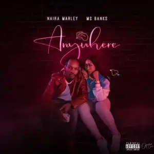 Naira Marley – Anywhere ft. Ms Banks
