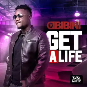 Obibini – Get A Life