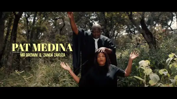 Pat Medina – Morena ft. Mr Brown, Zanda Zakuza (Video)