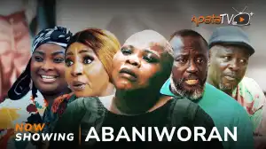 Abaniworan (2024 Yoruba Movie)