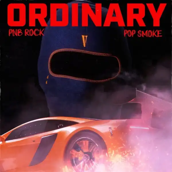 PNB Rock Ft. Pop Smoke - Ordinary