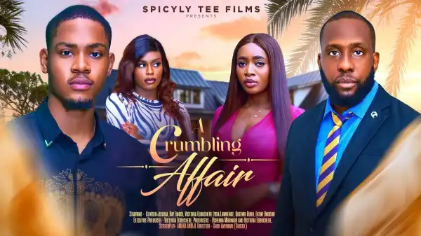 A Crumbling Affair (2024 Nollywood Movie)