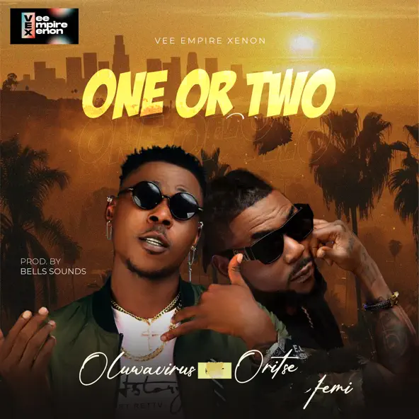 Oluwavirus – One or Two Ft. Oritse Femi