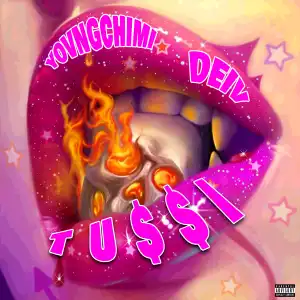 YOVNGCHIMI Ft. Dei V – TU$$I