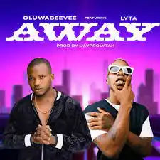 Oluwabeevee – Away ft. Lyta