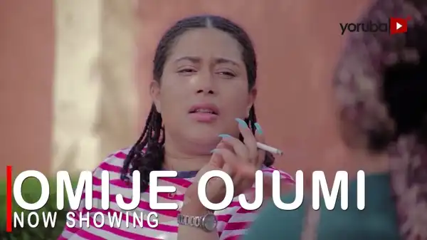 Omije Ojumi (2022 Yoruba Movie)