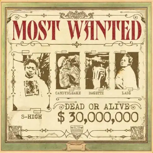S-High – Most Wanted ft. Candy Bleakz, Bagetti, Lade