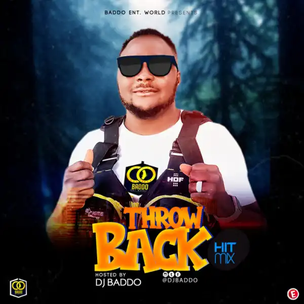 DJ Baddo – Throw Back Hit (Mix)