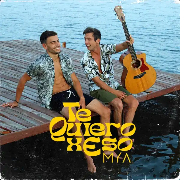 MYA – Te Quiero X Eso