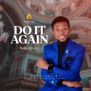 Felix Jimmy – Do It Again