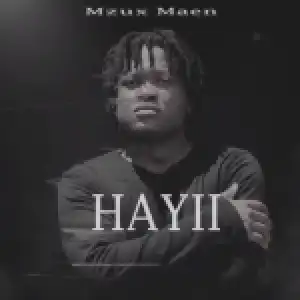 Mzux Maen – Hayii