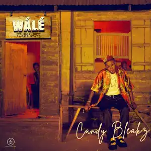 Candy Bleakz – Wale