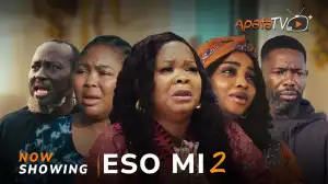 Eso Mi Part 2 (2024 Yoruba Movie)