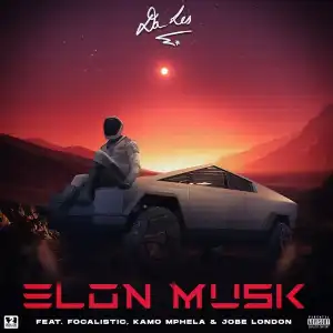 Da Les – Elon Musk Ft. Focalistic, Kamo Mphela, Jobe London