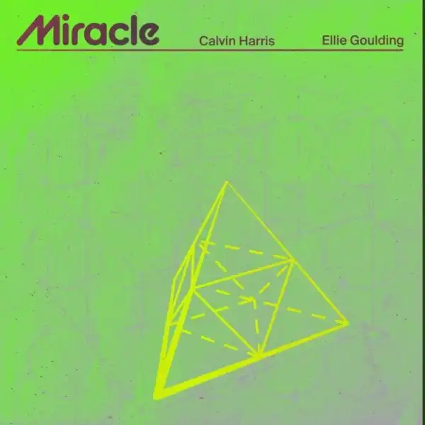 Calvin Harris Ft. Ellie Goulding – Miracle