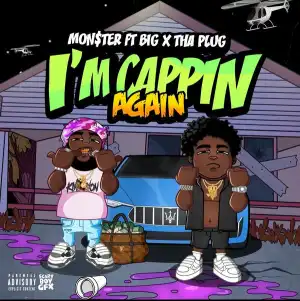 Mon$ter Ft. Bigxthaplug – I’m Cappin Again