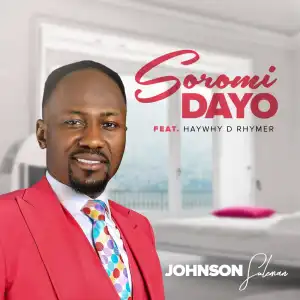 Apostle Johnson Suleman – Soromidayo Ft. Haywhy De Rhymer