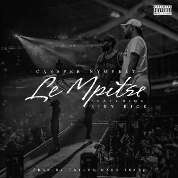 Cassper Nyovest – Le Mpitse ft. Riky Rick