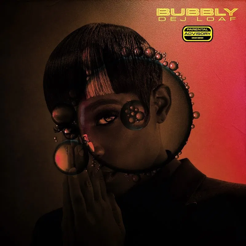 DeJ Loaf – Bubbly