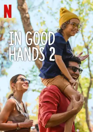 In Good Hands 2 (2024) [Turkish]