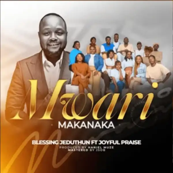 Blessing Jeduthun – Mwari Makanaka (Paya Patinoti)
