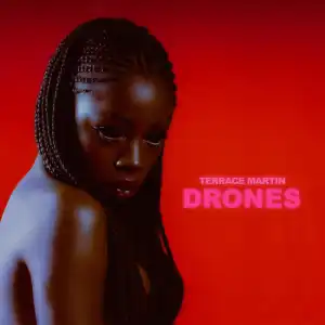 Terrace Martin - Drones (Album)