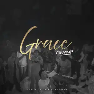 Austin Omozeje & The Blend – Grace (Revamp)