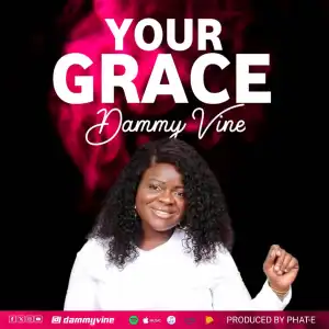 Dammy Vine – Your Grace