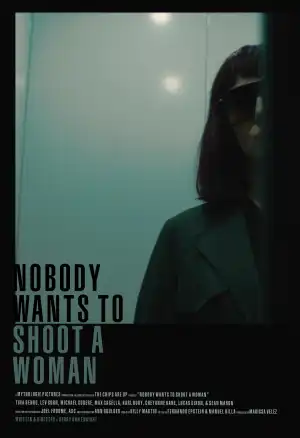 Nobody Wants to Shoot a Woman (2024)