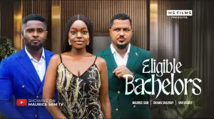Eligible Bachelors (2025 Nollywood Movie)
