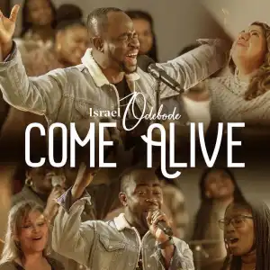 Israel Odebode – Come Alive