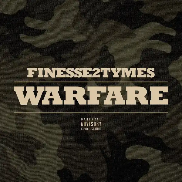 Finesse2tymes – Warfare