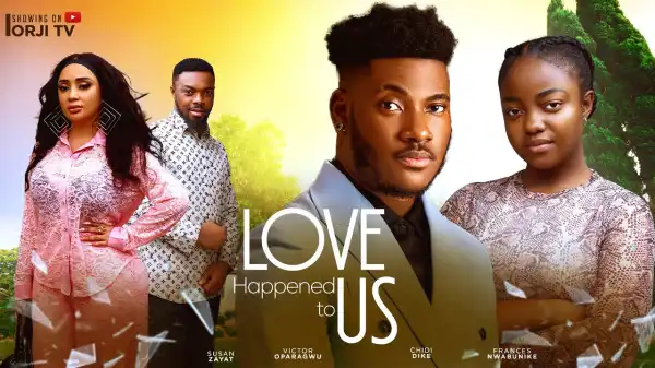 Love Happened To Us (2024 Nollywood Movie)