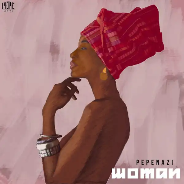 Pepenazi – Woman