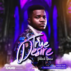 Patrick Grace – True Desire